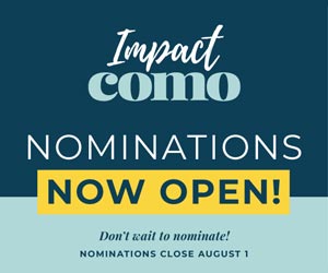Nominations now open for Impact COMO 2022. Nominate today! - Banner Ad