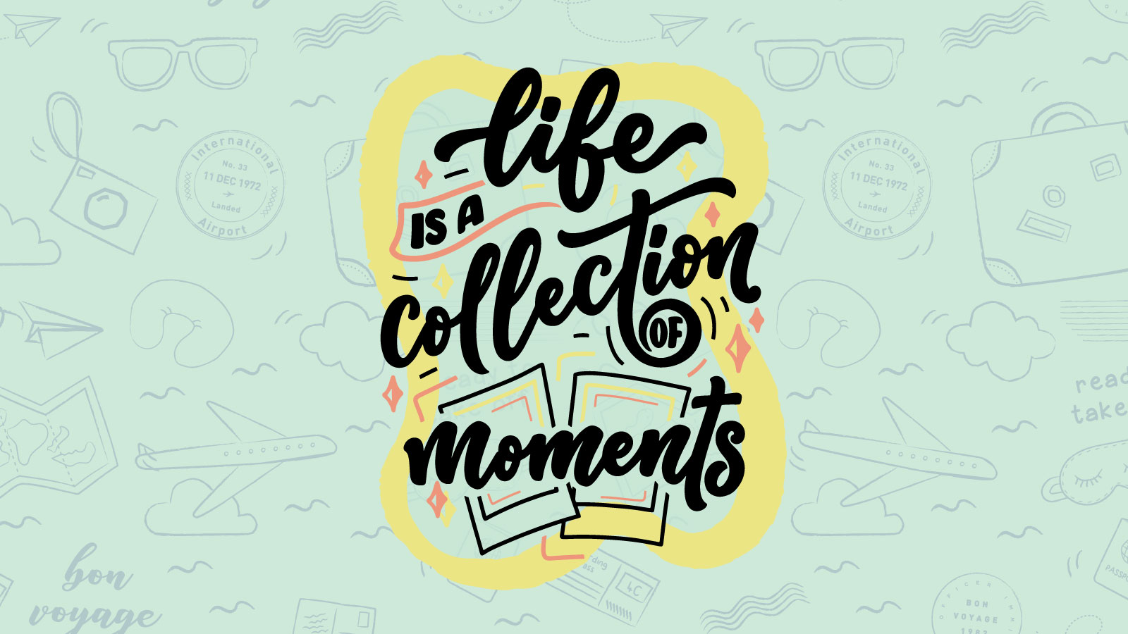 life is a collection of moments