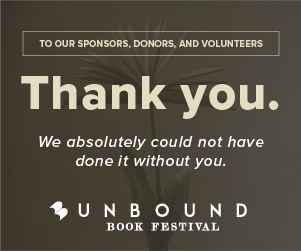 The 2022 Unbound Book Festival would like to thank our sponsors, donors, and volunteers. We absolutely could not have done it without you. - Banner Ad