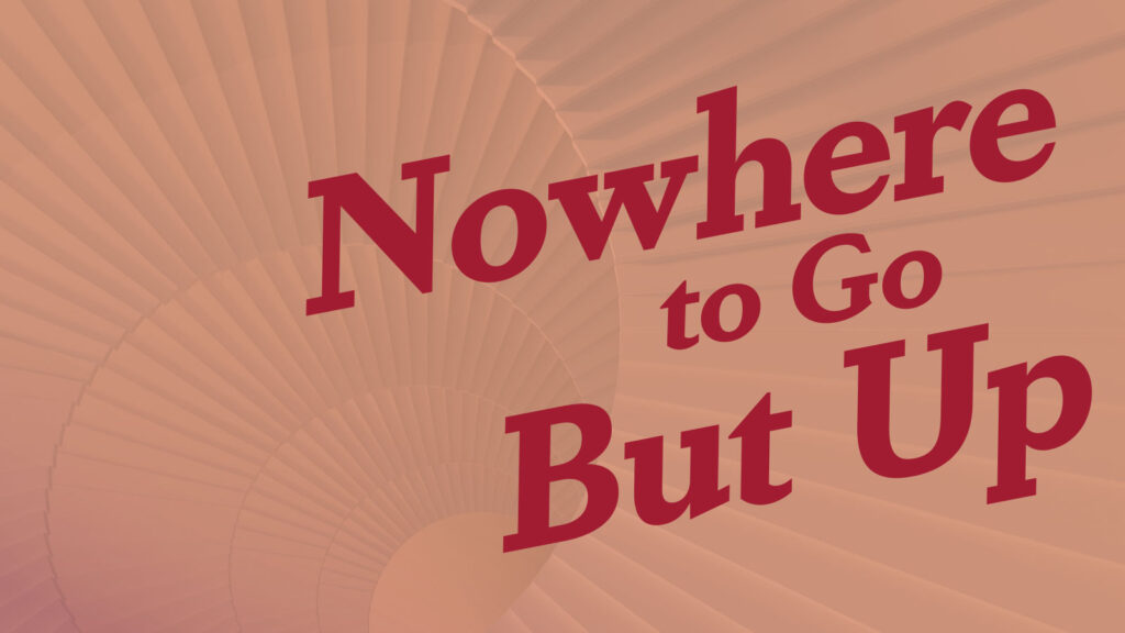 nowhere to go but up pink and red graphic