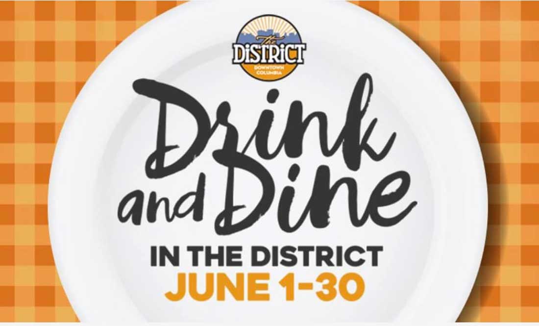 Logo for Drink and Dine in The District, June 1-30 in downtown Columbia.