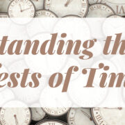 Standing the Tests of Time