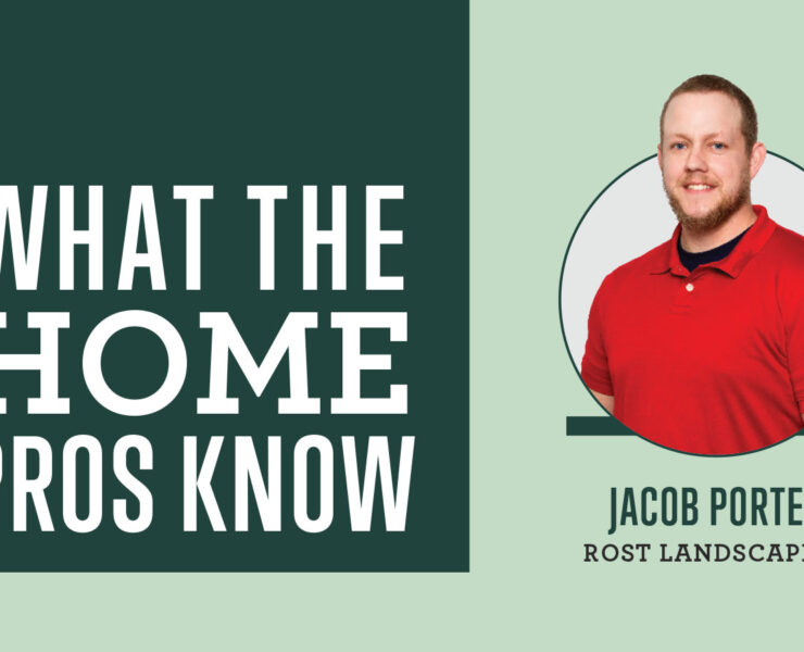What the Home Pros Know with Jacob Porter