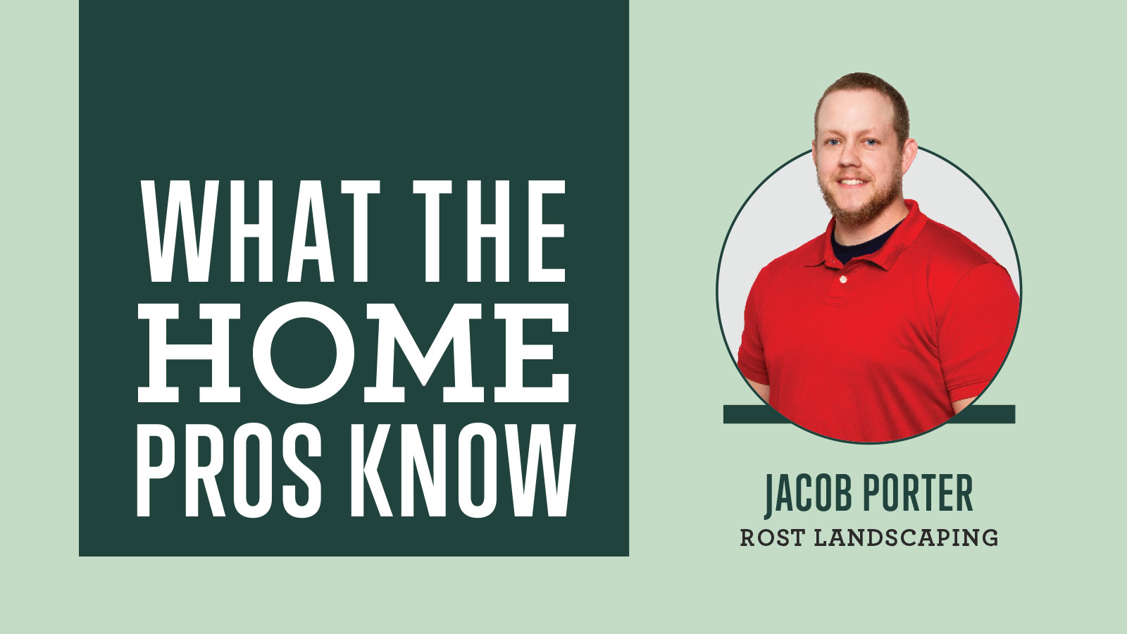 What the Home Pros Know with Jacob Porter