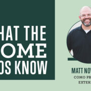 What the Home Pros Know with Matt Novinger