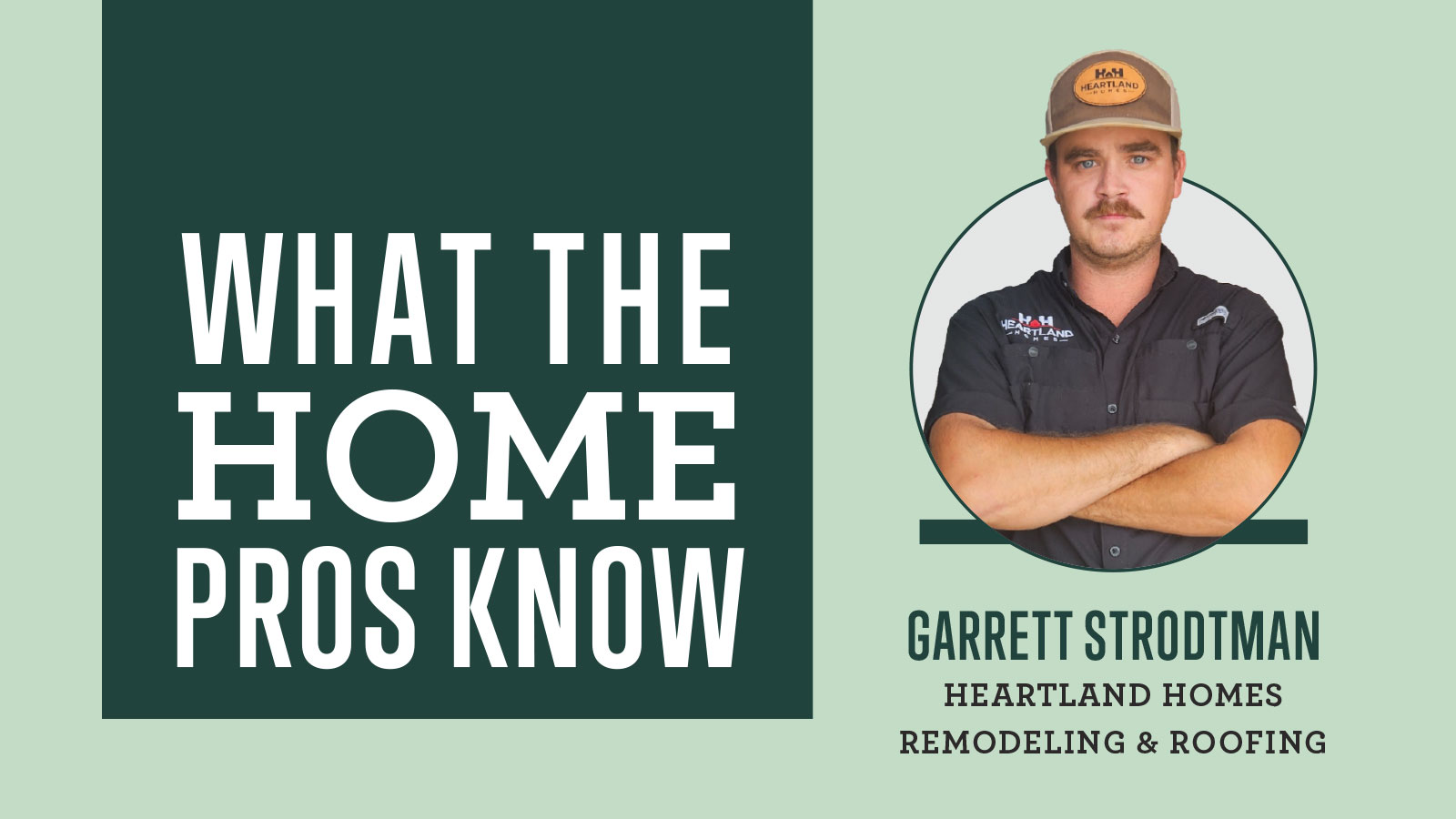 What the Home Pros Know with Garrett Strodtman