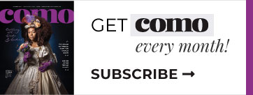 Subscribe Ad - Get COMO Magazine every month