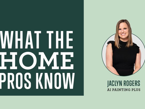 What The Home Pros Know - Jacklyn Rogers from AI Painting Plus