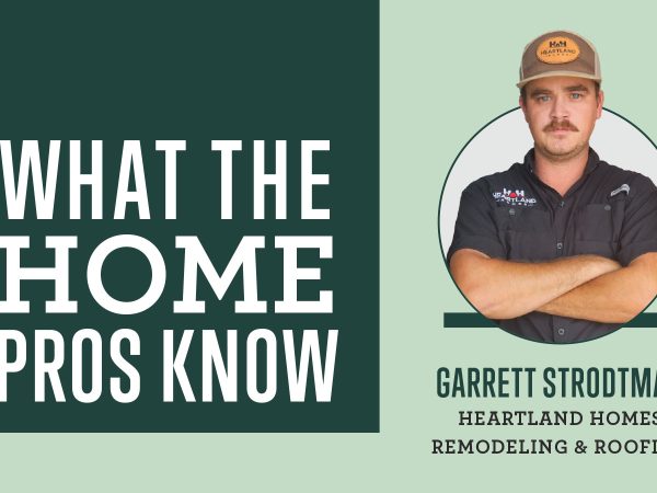 what-the-home-pros-know-witih-garrett-strodtman